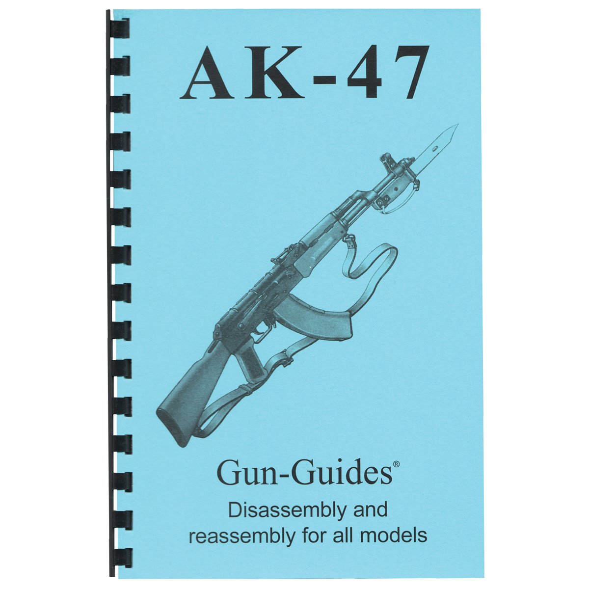 Gun-Guides AK-47/AKM Disassembly and Reassembly Guide - Gun-Guides