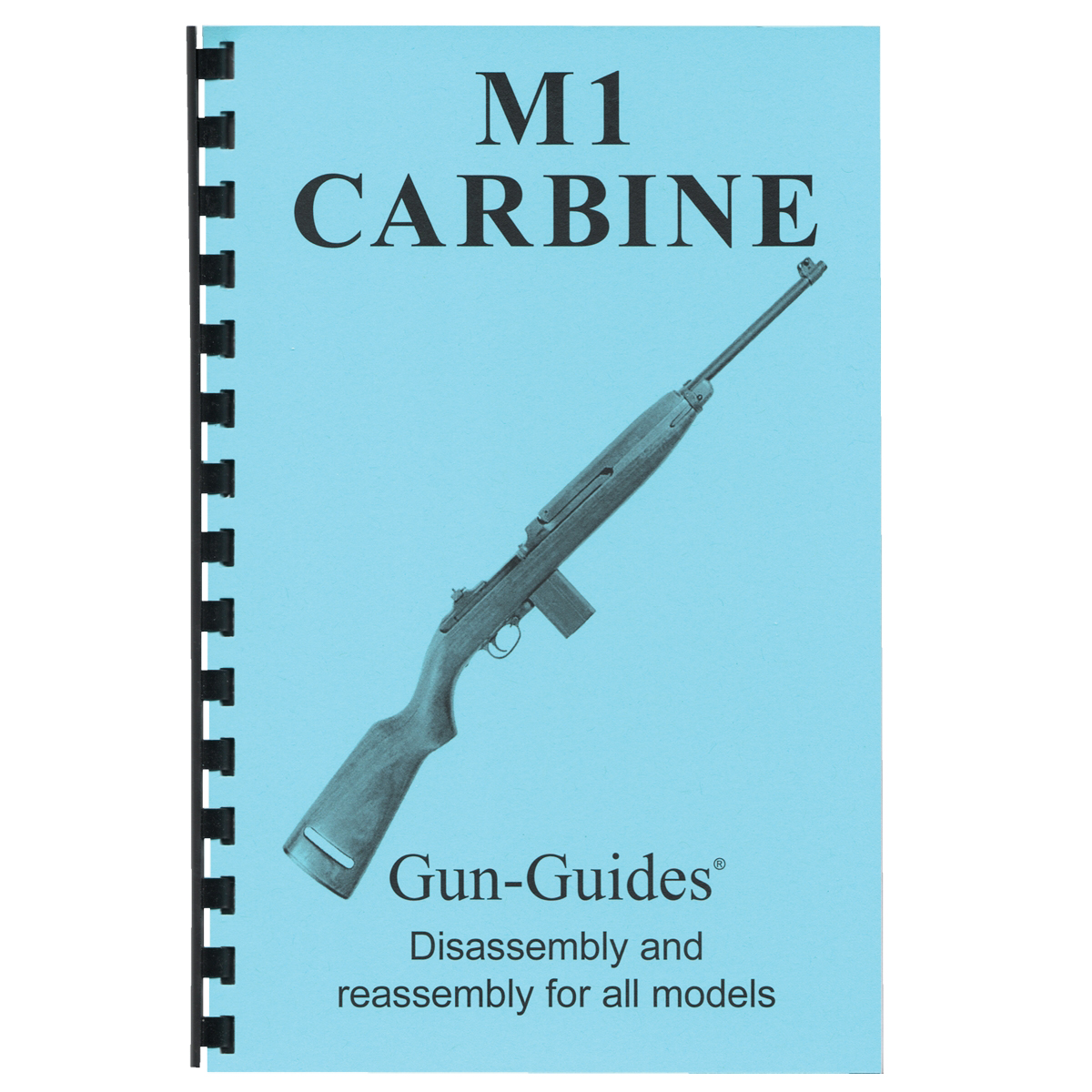 Gun-Guides M1 Carbine Disassembly and Reassembly Guide - Gun-Guides
