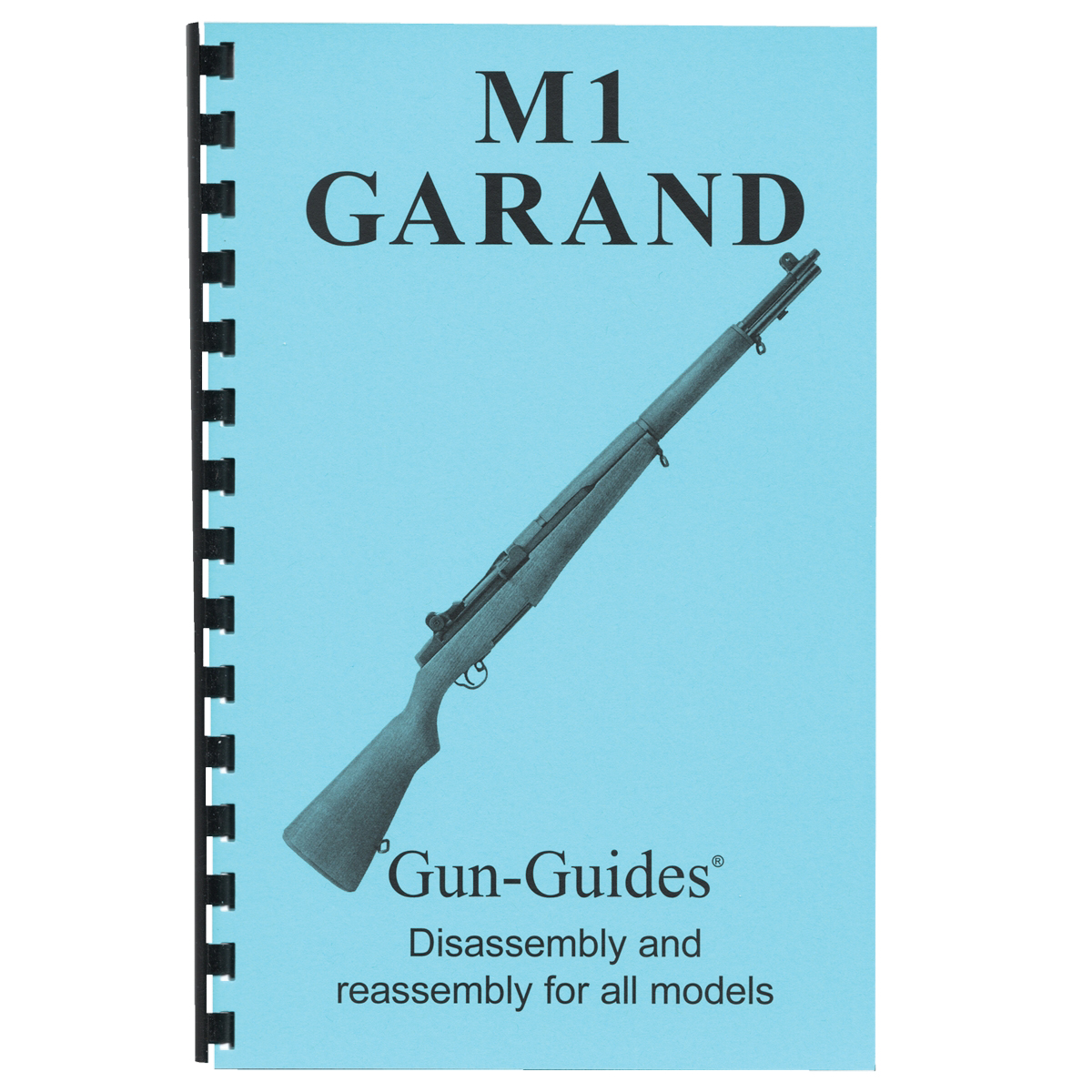 Gun-Guides M1 Garand Disassembly and Reassembly Guide - Gun-Guides