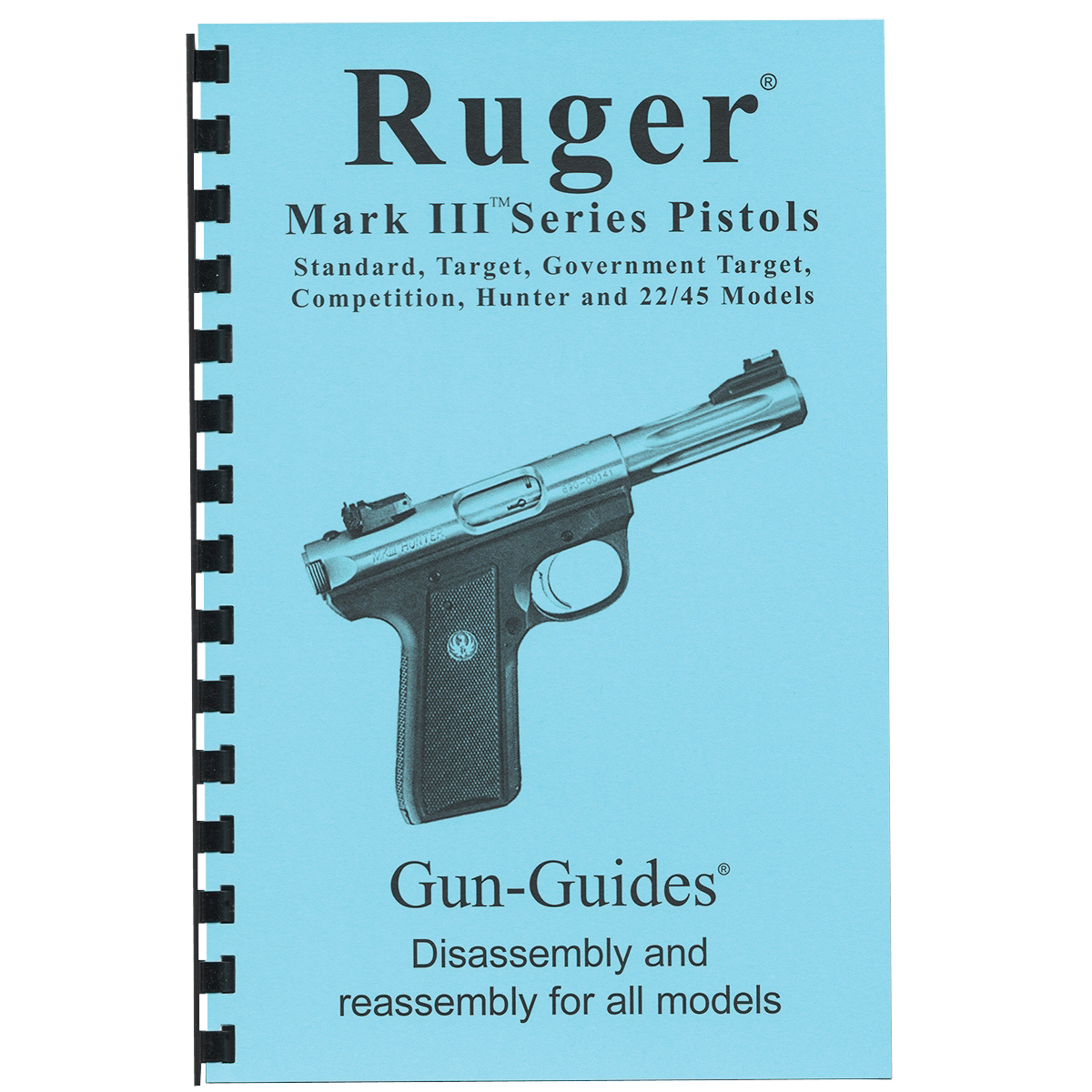Gun-Guides Ruger Mark III Disassembly and Reassembly Guide - Gun-Guides