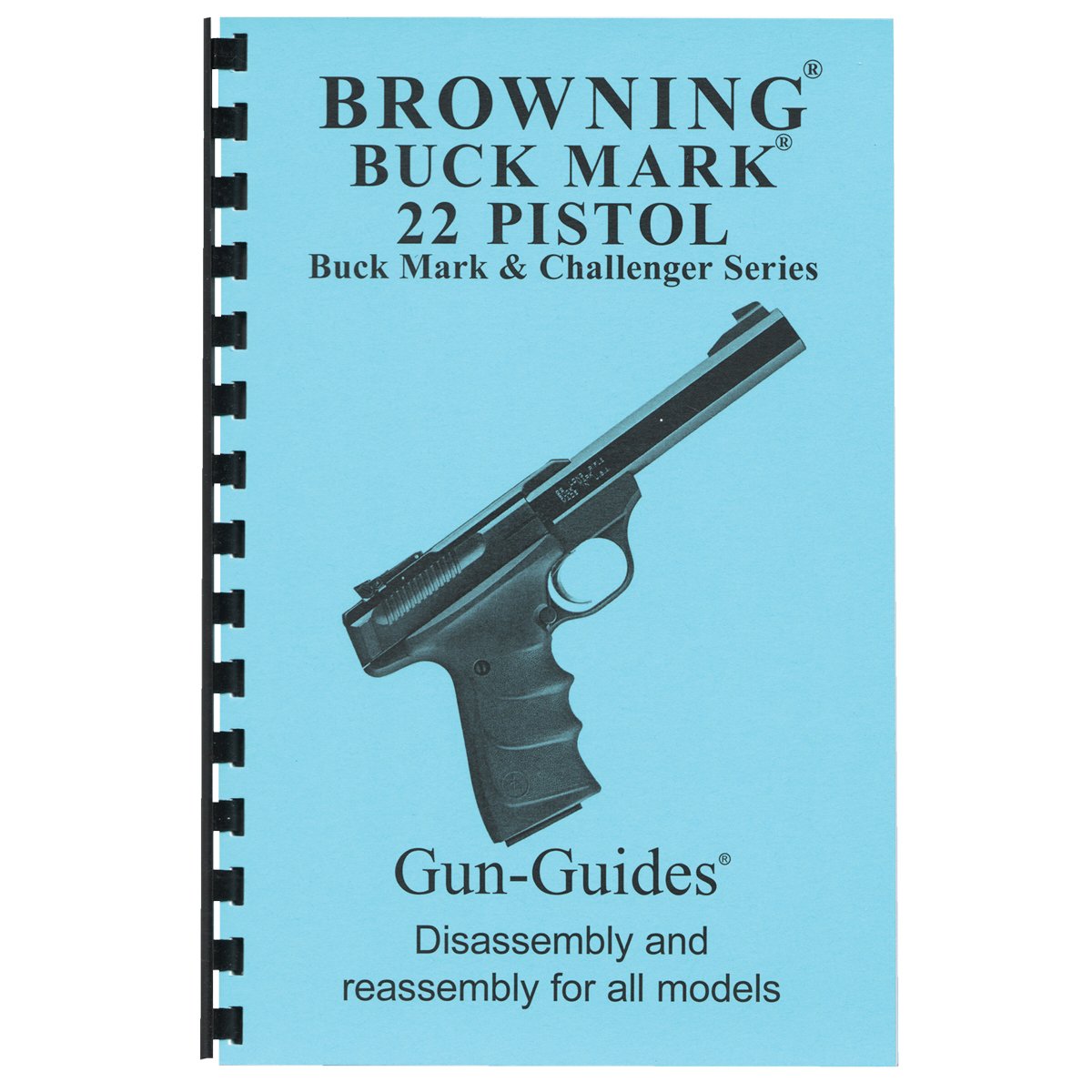 Gun-Guides Browning Buckmark Disassembly and Reassembly Guide - Gun-Guides
