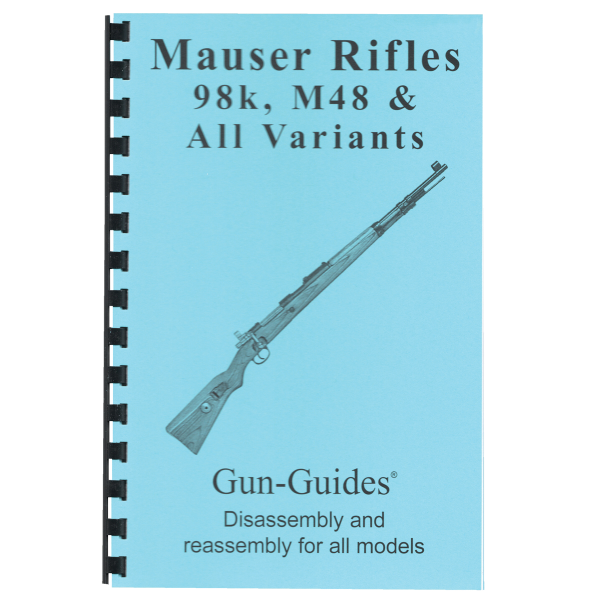 Gun-Guides Mauser 98K/M48 Disassembly and Reassembly Guide - Gun-Guides