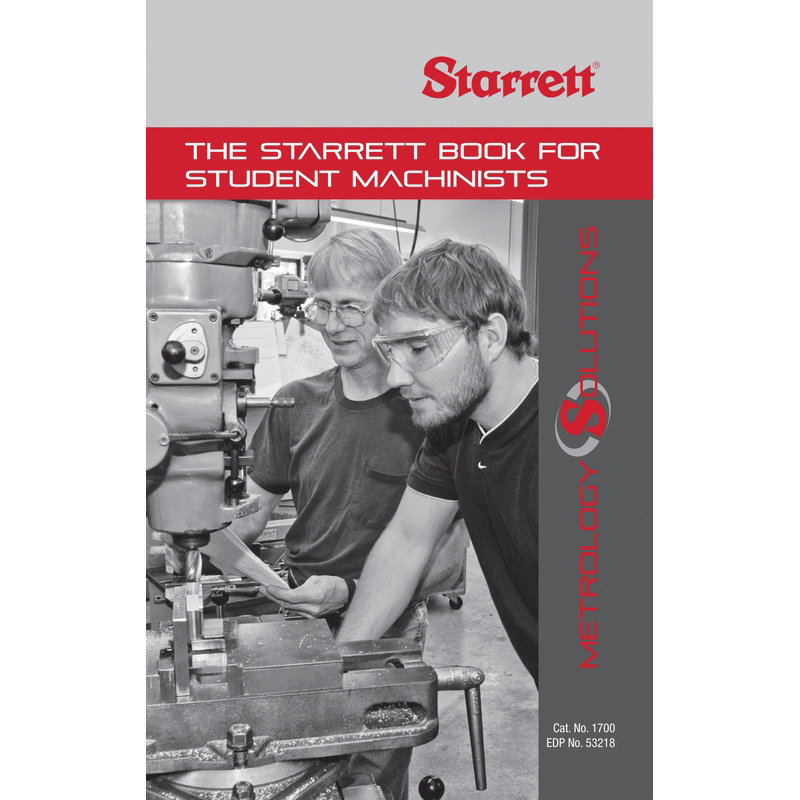 Starrett 1700 The Starrett Book For Student Machinist - Starrett
